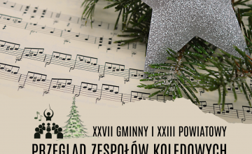 XXVII Gminny i XXIII Powiatowy Przeglądu Zespołów Kolędowych.